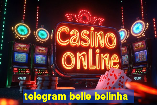 telegram belle belinha